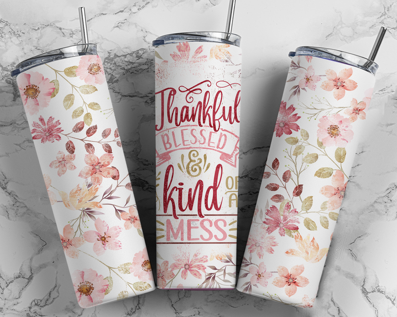 20oz Thankful Mess Tumbler